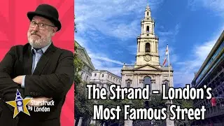 The Strand End to End-  London's Most Famous Street