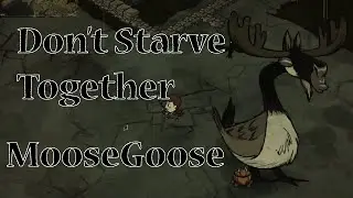 Don't Starve Together - Moosegoose