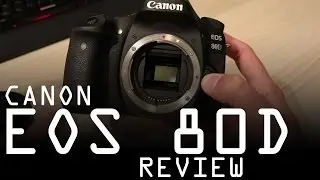 Canon EOS 80D review