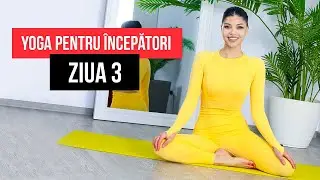 YOGA PENTRU INCEPATORI/ ZIUA 3 [HD]