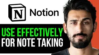 HOW TO USE NOTION EFFECTIVELY for NOTE TAKING (EASY GUIDE) [2024]
