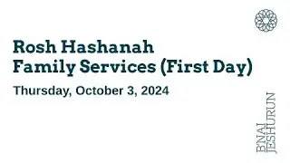 Rosh Hashanah Family Services (First Day)