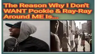 The Reason Why I Don't  WANT Pookie & Ray-Ray Around ME Is...#share #uk #nwo #truth #comedy #enjoy