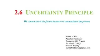 2.6 Uncertainty Principle