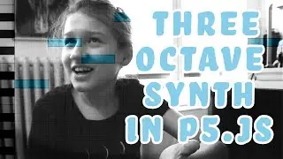 Three Octave Synth in p5.JS