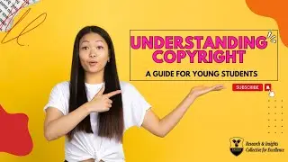 What is Copyright - A Guide for Young Students