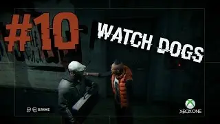 Watch Dogs #10 - Бедбаг |XboxONE|