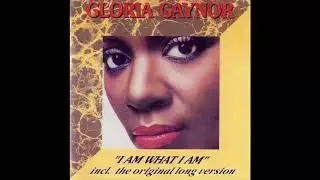 Gloria Gaynor - I Am What I Am