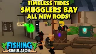 Fishing Simulator - ALL new rods in Smuggler's Bay - Timeless Tides (Ocean 2)