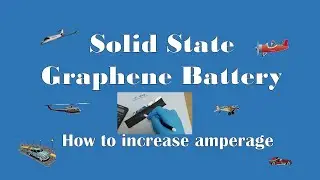 Solid state graphene battery: how to increase its amperage