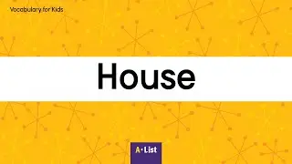 Vocabulary for Kids l House