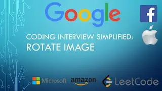 Coding Interview Tutorial 63: Rotate Image [LeetCode]