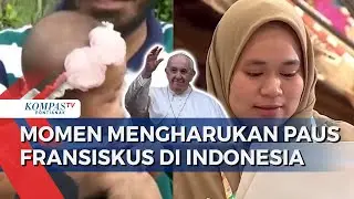 Sejumlah Momen Mengharukan Paus Fransiskus di Indonesia, dari Berkati Bayi hingga Curhatan Guru