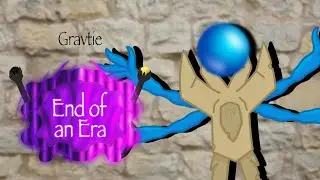 Gravtie (End of an Era)
