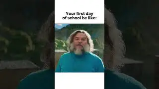 Your first day of school be like