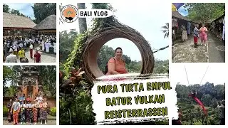 UBUD | TEGALLALANG REISTERRASSEN, PURA TIRTA EMPUL & BATUR VULKAN ▹ BALI VLOG #3