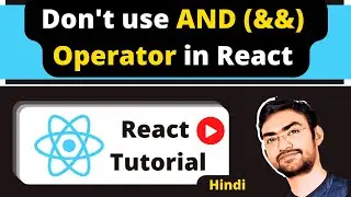 Why Not use AND (&&) Operator for Conditional Rendering in React