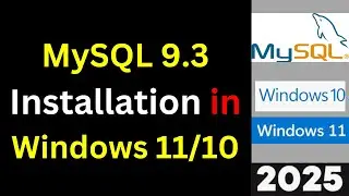 How to Install and Configure MySQL 9 3 on Windows 11 or 11 in 8 minutes | 2025 Updated
