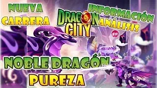 Dragon City: Noble Dragon Pureza [ANALISIS, INFORMACION] consejos
