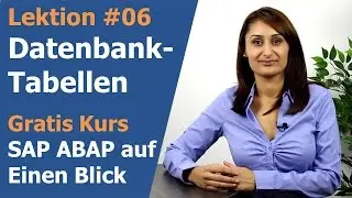 Lektion 06: ABAP Dictionary und Datenbank Tabellen - SAP ABAP Programmierung auf einen Blick