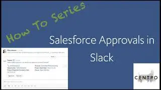 How To Series: Complete approvals fast in Slack without logging in to Salesforce