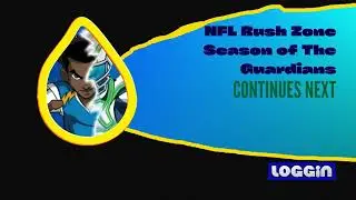 Loggin NFL Rush Zone: Season of The Guardians Continues Next Bumper (2024)