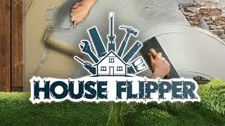 House Flipper 2 Demo - смотрим новинку 