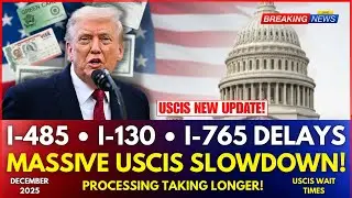 USCIS 2025 Processing Delays: Why I-485, I-130 & I-765 Applications Are Taking Longer