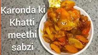 karonda ki chatpati khatti meethi sabji#How to make karonda ki sabji#karonda recipe