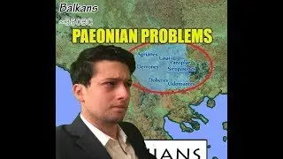 #MariosHistoryTalks EP 3: PAEONIAN PROBLEMS