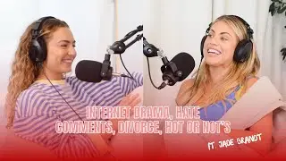 internet drama, hate comments, divorce, hot or not's ft. jade brandt | episode 5
