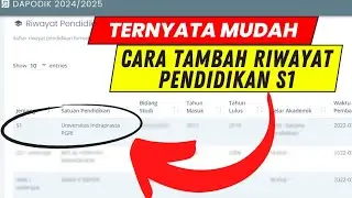 Cara Menambahkan Riwayat Pendidikan S1 | Mudah - Dapodik 2025
