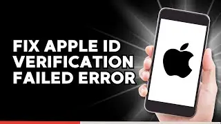 How to Fix Apple ID Verification Failed an Unknown Error Occured