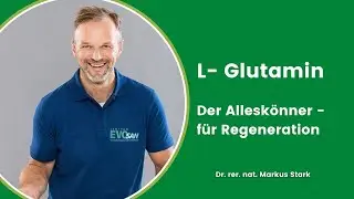 L GLUTAMIN - Der Alleskönner 💪