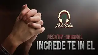 Negativ-ORIGINAL (ÎNCREDE TE ÎN EL)