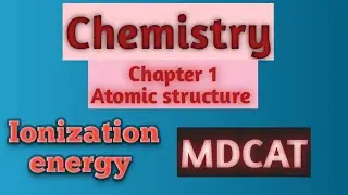 Ionization Energy|Electron Affinity and Electronegativity