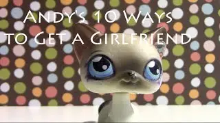 LPS- Andy's 10 Way to Get a Girlfriend (Valentine's special 2015)