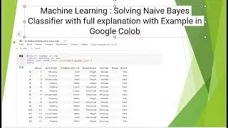 Machine Learning : Full explanation of Naive Bayes Classifier with Example in Google Colob