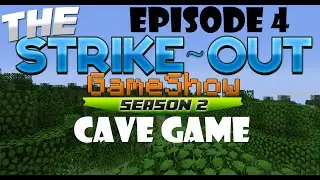 CAVE GAME! - The Strike-Out Game Show - Season 2 Episode 4 (Minecraft Gameshow)