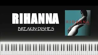 Breakin' Dishes - Rihanna // piano synthesia piano cover