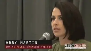 Project Censored's Media Freedom Summit w/ Abby Martin, Mnar Muhawesh