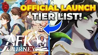 [AFK JOURNEY] OFFICIAL LAUNCH TIER LIST! *BEST UNITS EARLY & LATE GAME*