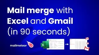 Mail merge with Excel and Gmail (in 90 seconds)