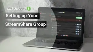 Setting up StreamShare in your Switchboard Account #Multistreaming