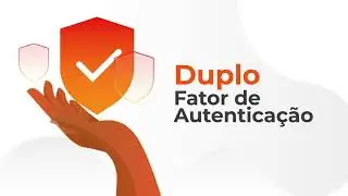 Duplo Fator de Autenticação (2FA)