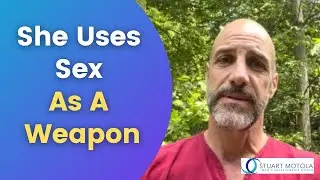 She Uses Sex As A Weapon