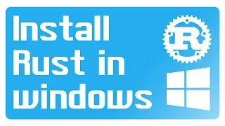 Rust Tutorial - How to install Rust in windows | Rust Language Tutorial