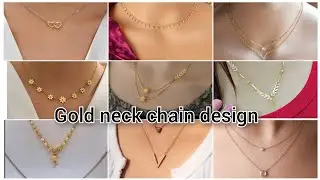 GOLD NECK CHAIN DESIGN FOR GIRLS | NEW TRENDING GIRLS GOLD CHAIN DESIGN