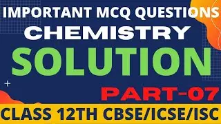 Important MCQ Questions Of Solution (Raoult's Law)