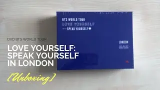 [UNBOXING] BTS (방탄소년단) WORLD TOUR ‘LOVE YOURSELF: SPEAK YOURSELF' IN LONDON DVD